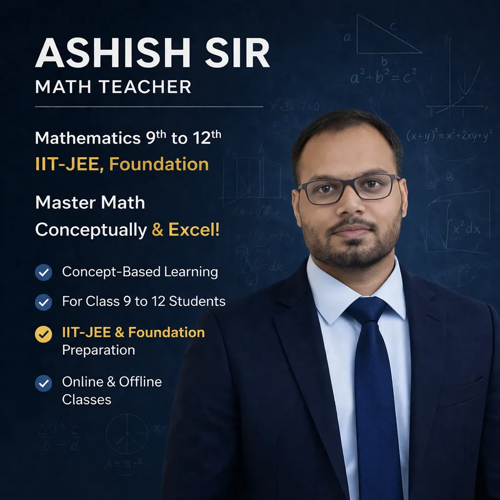 Ashish Sir - Math Teacher